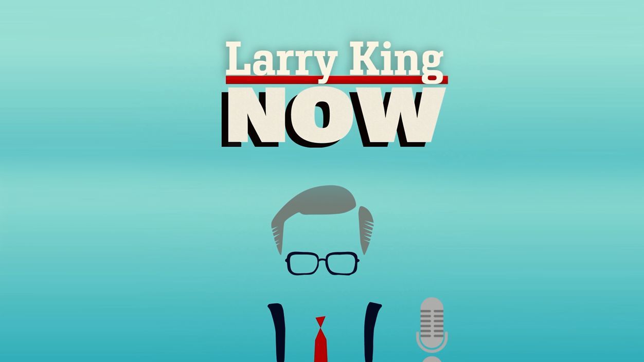 Larry King Now