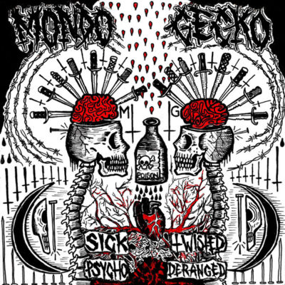 Mondo Gecko ‎– Sick, Twisted, Psycho, Deranged