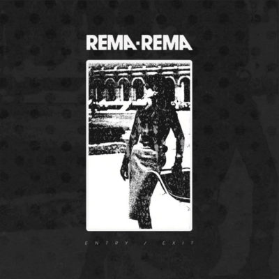 Rema-Rema ‎– Entry / Exit
