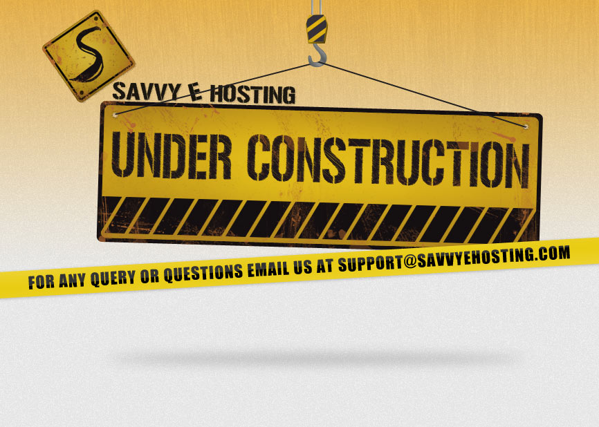 Savvy E Hosting - Underconstruction