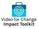 The Video for Change Impact Toolkit is here!