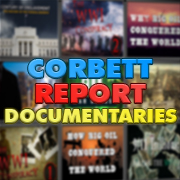 Watch Corbett Report Documentaries