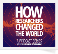 How Researchers Changed The World - A Podcast Series 