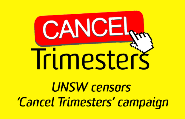 The Cancel Trimesters Logo, which has the titular text, and a computer mouse icon, followed by text reading 'UNSW Censors Cancel Trimesters campaign'