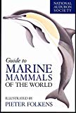 National Audubon Society Guide to Marine Mammals of the World (National Audubon Society Field Guides)