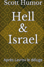 Hell & Israel: Après Lavrov le deluge