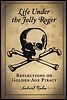 Life Under the Jolly Roger: Reflections on Golden Age Piracy