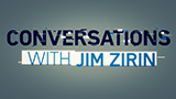 Conversations with Jim Zirin