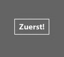 Zuerst