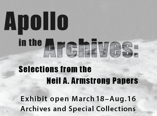 Apollo in the Archives: Selections from the Neil A. Armstrong Papers