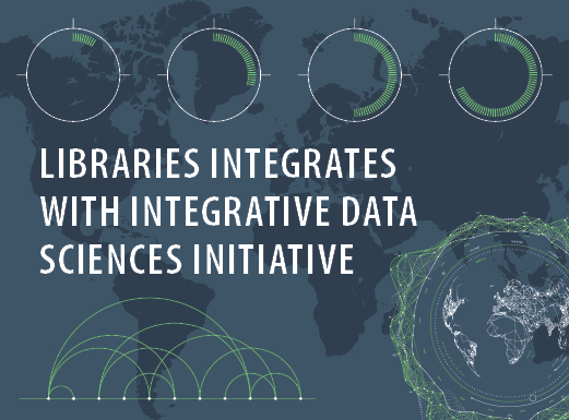 Libraries Integrates with Integrative Data Sciences Initiative