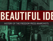 A beautiful idea: history of the Freedom Press anarchists by Rob Ray.