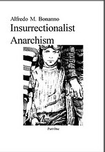 INSURRECTIONALIST ANARCHISM Part One