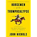 Horsemen of the Trumpocalypse: A Field Guide to the Most Dangerous People in America