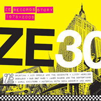 ZE RECORDS STORY 1979 – 2009