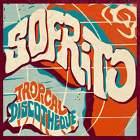 Sofrito: Tropical Discotheque