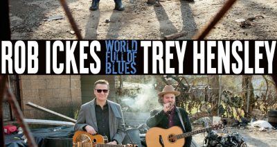 Rob Ickes & Trey Hensley: World Full of Blues