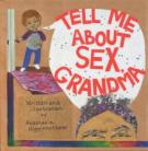 Tell Me About Sex, Grandma