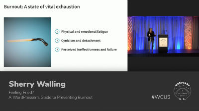 Sherry Walling: Feeling Fried? A WordPresser’s Guide to Preventing Burnout