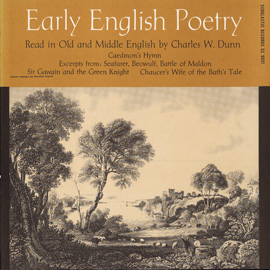 Early English Poetry: Compiled, Edited &amp; Recited by Charles W. Dunn