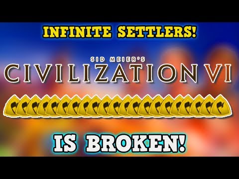 CIVILIZATION 6 IS A PERFECTLY BALANCED GAME WITH NO EXPLOITS - Excluding Unlimited Free Settlers