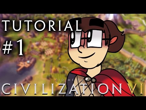 Civilization 6 - A Tutorial for Complete Beginners - Part 1