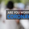 Are you worried about coronavirus?