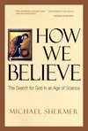 How We Believe, by Michael Shermer