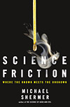 Science Friction, by Michael Shermer