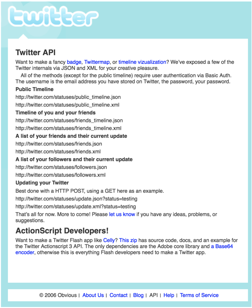 A screenshot of Twitter's very first official API documentation from 2006 which contains Twitter's old logo and branding. The Twitter API documentation was aimed at developers who were making "a fancy badge, Twittermap, or timeline visualization" and exposed JSON and XML endpoints and authentication requirements for viewing timelines, seeing your friends and followers, and updating your Twitter. There was a special callout at the end for resources for ActionScript developers building Flash applications.