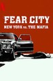 Fear City: New York vs. the Mafia