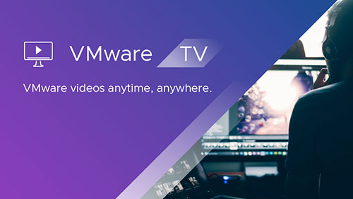 Introducing VMware TV: The Next Generation of Webcasting