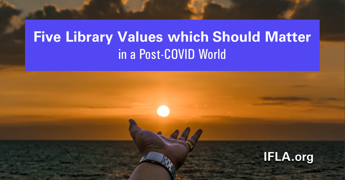 A sunset over a body of water, with a hand stretched out towards the sun. Text: Five Library Values which Should Matter  in a Post-COVID World.