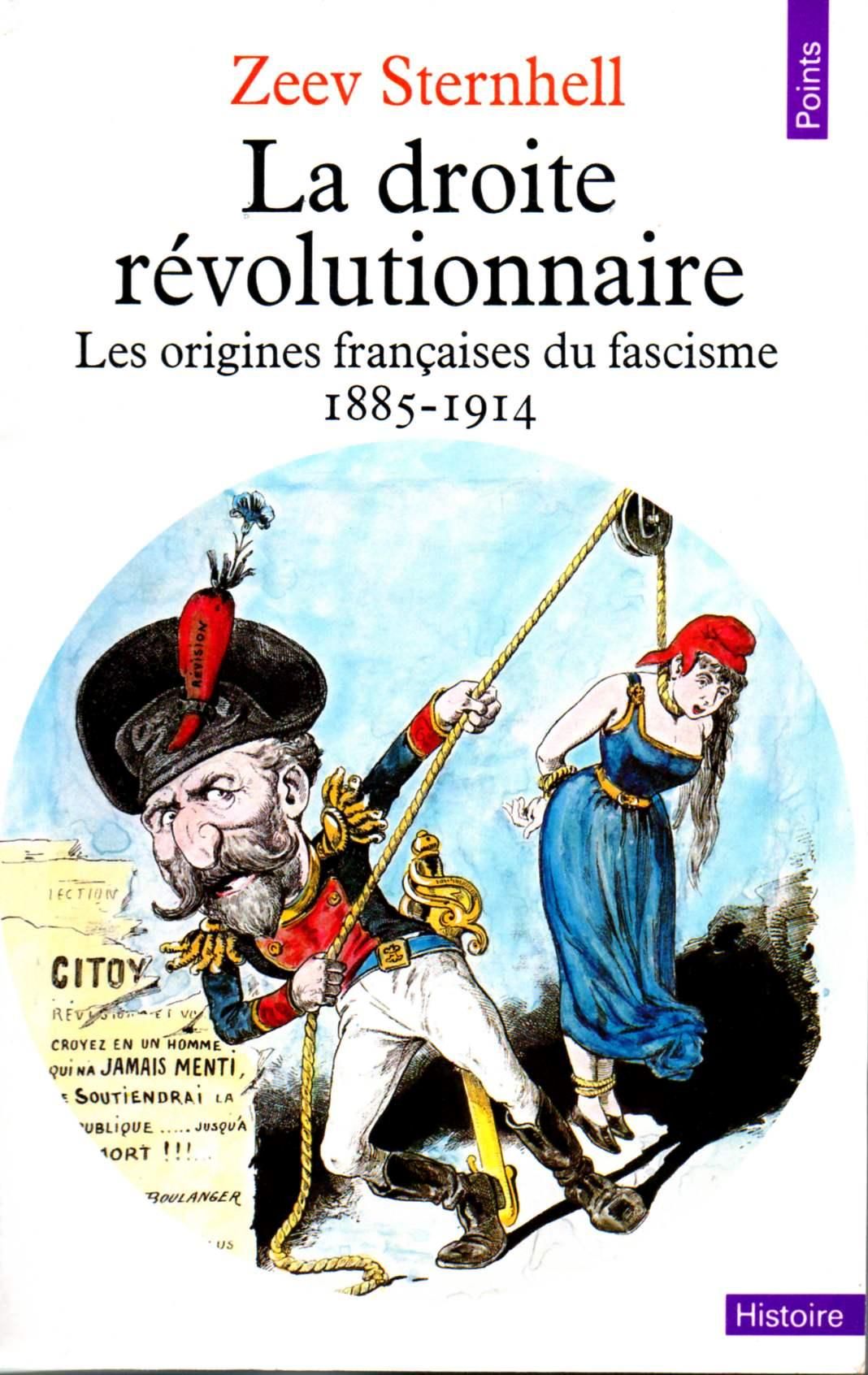 La Droite Révolutionnaire - 1885-1914, Les Origines Françaises Du ...