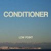 conditioner low point