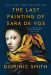 Dominic Smith: The Last Painting of Sara de Vos