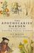 Sue Minter: The Apothecaries' Garden: A History of the Chelsea Physic Garden