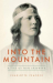 Charlotte Peacock: Into The Mountain: A Life of Nan Shepherd