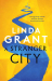 Linda Grant: A Stranger City