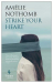 Amelie Nothomb: Strike Your Heart