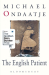 Michael Ondaatje: The English Patient