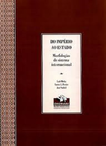 Do Império ao Estado: Morfologias do sistema internacional (2013)