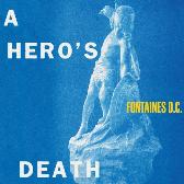 Fontaines D.C. A Hero's Death pack shot