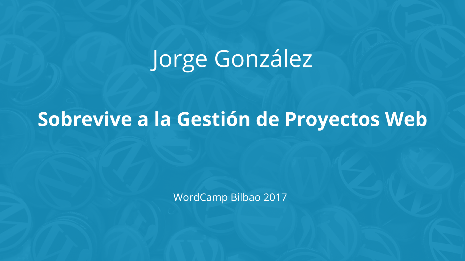 Jorge González: Sobrevive a la Gestión de Proyectos Web