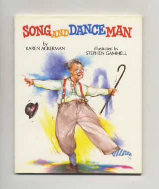 Song And Dance Man - 1st Edition/1st Printing. Karen Ackerman