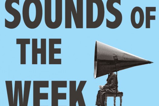 Sounds of the Week #18