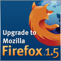 Upgrade to Firefox 1.5!