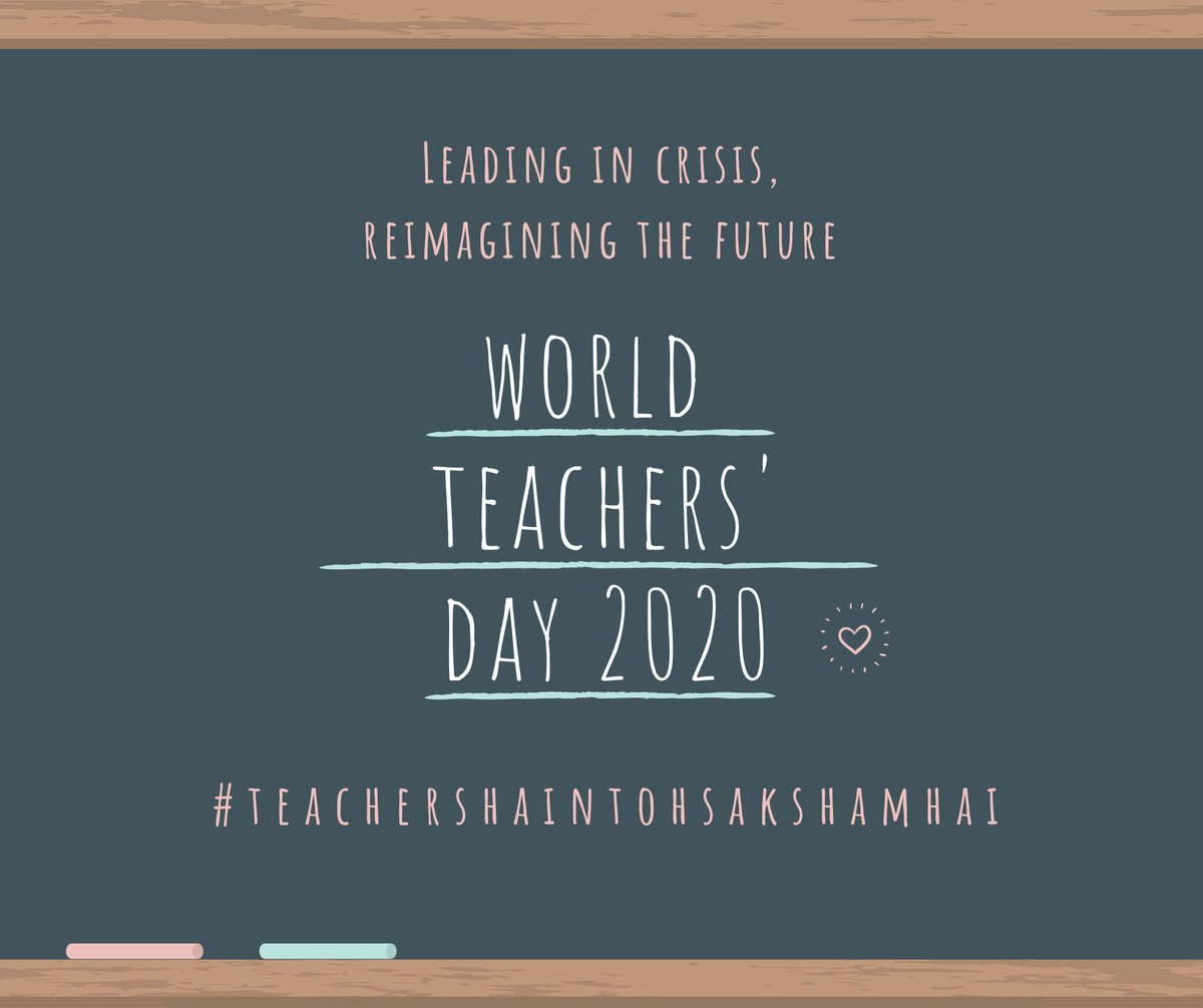 Image contain: text that says "LEADING IN CRISIS, REIMAGINING THE FUTURE WORLD TEACHERS DAY 2020"