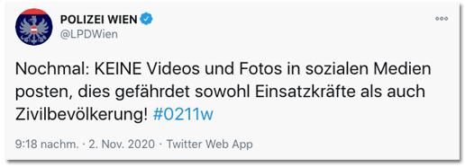 Screenshot eines Tweets der Wiener Polizei - Nochmal: Keine Videos und Fotos in sozialen Medien posten, dies gefährdet sowohl Einsatzkräfte als auch Zivilbevölkerung