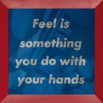 Barbara Kruger, ‘Untitled(Your Misery Loves Company/Feel Something You Do with Your Hands)’, 1985